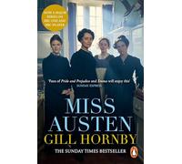 Miss Austen: The Sunday Times bestselling novel from the author of Gomersham Park, now a major BBC drama