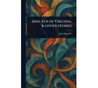 Miss Ayr of Virginia, & Other Stories