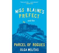 Miss Blaine’s Prefect and the Parcel of Rogues (Miss Blaine’s Prefect series)