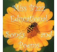 Miss B'Zzz Educational Songs And Poems