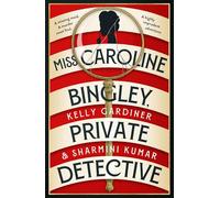 Miss Caroline Bingley, Private Detective: A brand-new, unputdownable Regency cosy crime historical mystery for 2025