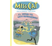 Miss Cat. El enigma del gato reprogramado: El enigma del gato reprogramado
