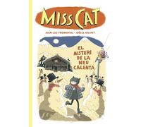 Miss Cat. El misteri de la neu calenta: El misteri de la neu calenta (SIN COLECCION)