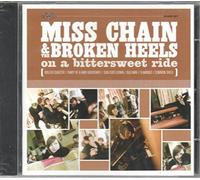Miss Chain & The Broken H - On a Bitter Sweet Ride