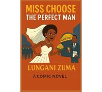 MISS CHOOSE: THE PERFECT MAN