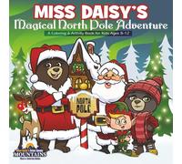 Miss Daisy's Magical North Pole Adventure: A Coloring & Activity Book for Kids Ages 8 -12 (Miss Daisy's Adventure Series)