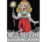 Miss De-light Coloring Book: Dive into a Magical Coloring Journey with Friendly Characters and Simple Designs