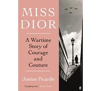 Miss Dior – Una historia de guerra, coraje y alta costura