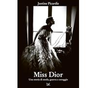 Miss Dior. Una storia di moda, guerra e coraggio (Meledonzelli)