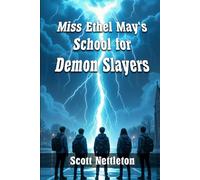 Miss Ethel May's School for Demon Slayers (Miss Ethel May Holbrook's School for Demon Slayers)