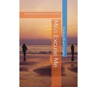 Miss Excuse Me: Journey into ten days of my life