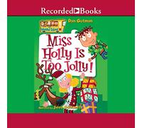 Miss Holly is Too Jolly! (The My Weird School Series)