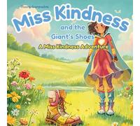 Miss Kindness and the Giant’s Shoes: A Miss Kindness Adventure