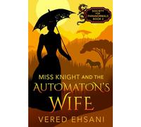 Miss Knight and the Automaton's Wife (Society For Paranormals)