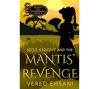 Miss Knight and the Mantis' Revenge (Society For Paranormals)