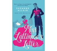 Miss Lattimore's Letter: a bright and witty Regency romp, perfect for fans of Bridgerton