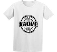 MISS LILLY Best Daddy Ever Father Gift Present Dad Newborn Baby T-Shirt White XL