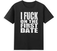 MISS LILLY Men's I Fuch On The First Date Pickup Line Funny Sarcastic Saying Vintage T-Shirt Black S