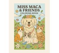 Miss Maca & Friends: Coloring Book