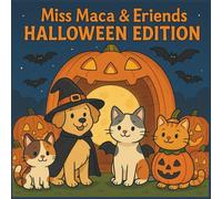 Miss Maca & Friends: Halloween Edition