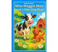 Miss Maggie Moo and Little Dog Blue