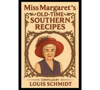 Miss Margaret’s Old-Time Southern Recipes