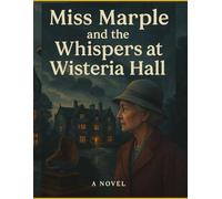 Miss Marple and the Whispers at Wisteria Hall