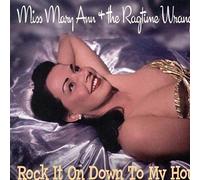 Miss Mary Ann & The Ragti - Rock It on Down to My..