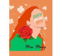 Miss Mary (Queen you are Seen)