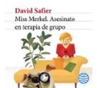 Miss Merkel. Asesinato En Terapia De Grupo