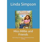 Miss Millie and Friends: Big Feelings Are Okay: A Gentle Book About Feelings