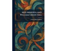 Miss Minerva and William Green Hill