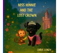 Miss Minnie and the Lost Crown: A Magical Tale of Friendship and Courage