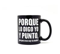 Miss Miserable - taza de café de cerámica con mensaje Porque lo digo yo y punto