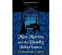 Miss Morton and the Deadly Inheritance: 3 (A Miss Morton Mystery)
