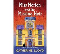 Miss Morton and the Missing Heir: Miss Morton Mysteries (Center Point Premier Mystery (Large Print))