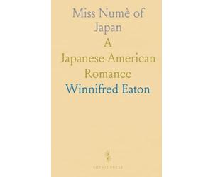 Miss Numè of Japan: A Japanese-American Romance