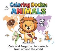 Miss Nur’s Coloring Books™: Animals: Cute and Easy-to-Color Animals from Around the World for Preschoolers Ages 3-6
