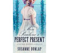 Miss Pauline's Perfect Present: A Regency Holiday Romance (Double-Dilemma Romance)