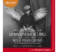 Miss Peregrine Et Les Enfants Particuliers 3 - La Bibliothèque Des Âme