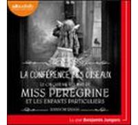 Miss Peregrine et les enfants particuliers 5 - La Conférence des oiseaux