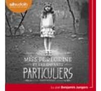 Miss Peregrine Et Les Enfants Particuliers (audiolibro)