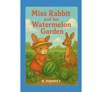Miss Rabbit and Her Watermelon Garden