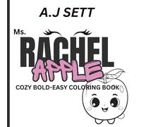 Miss Rachel Apple: Coloring Book for Adults and Teen, Bold and Easy, Simple and Big Designs for Relaxation Featuring Apples, Cakes, Fruits, Patterns, white and Black Cozy Things And More