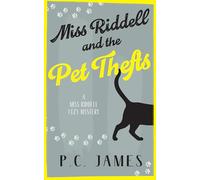 Miss Riddell and the Pet Thefts: A Cozy Mystery with Animals Where Mobsters and Petnappers Collide: 5 (Miss Riddell Cozy Mysteries)