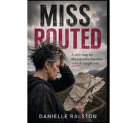 MISS ROUTED: Why your executive function never worked, and the new map for ADHD and AuDHD women