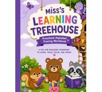 Miss’s Learning Treehouse: Preschool Alphabet Tracing Workbook