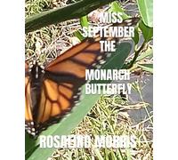 MISS SEPTEMBER THE MONARCH BUTTERFLY
