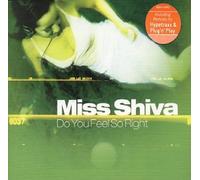 Miss Shiva - Do You Fell So Right