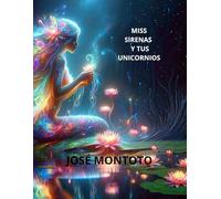 MISS SIRENAS Y TUS UNICORNIOS: Cuaderno para que los niños coloreen. (COLORÍN COLORADO.)